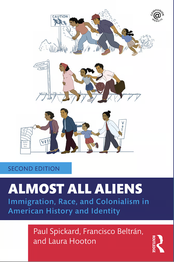 Book Cover for 'Almost All Aliens: Immigration, Race, and Colonialism in American History and Identity' by Paul Spickard, Francisco Beltran, and Laura Hooton
